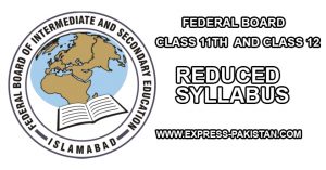 FBSC-FEDERAL-Board-11th-12th-Class-reduced syllabus-2018