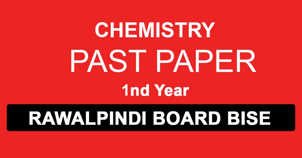 Chemistry Past Paper Rawalpindi Board Part 1