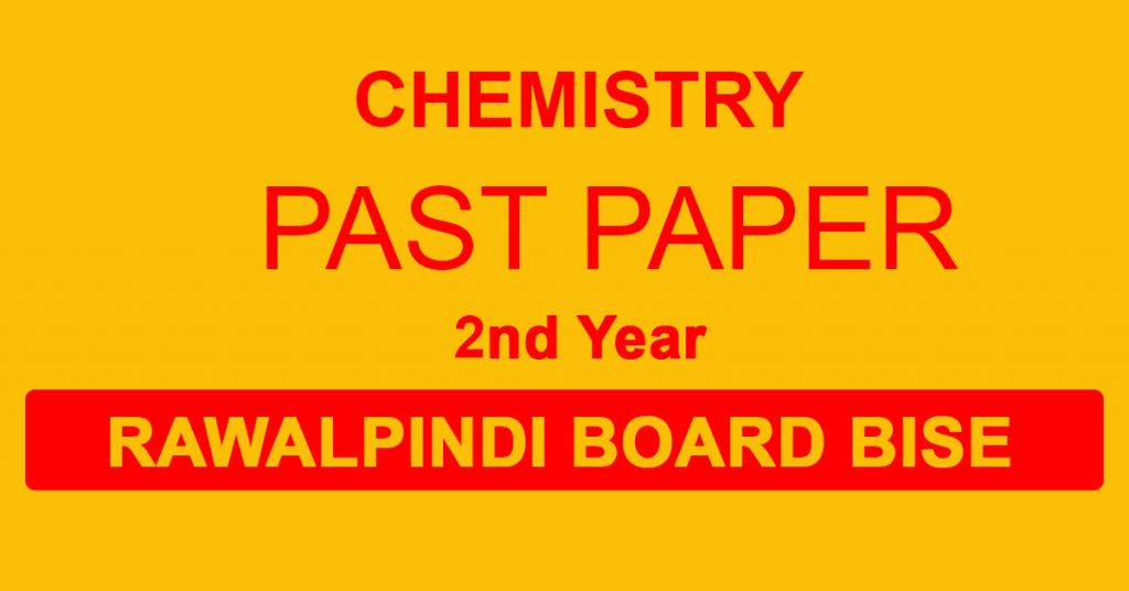 Chemistry Past Paper Rawalpindi Board Inter Part 2