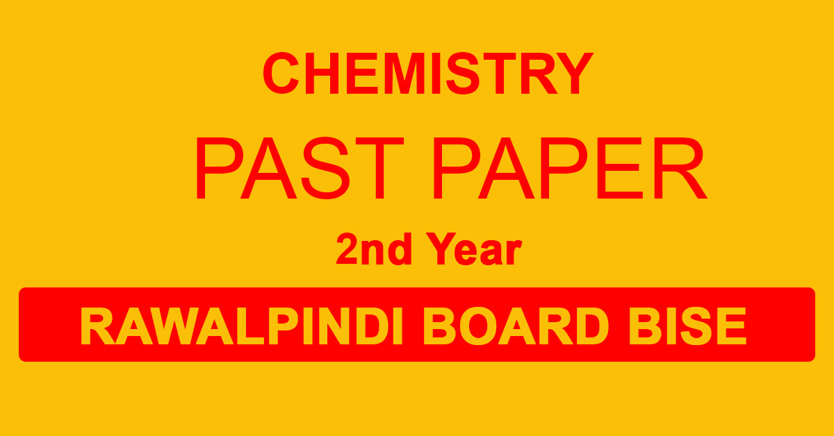 Chemistry Past Paper Rawalpindi Board Inter Part 2